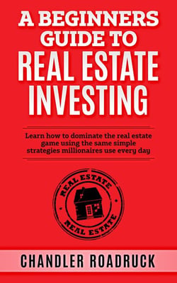 A Beginners Guide to Real Estate Investing