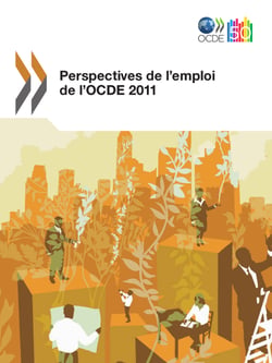 Perspectives de l'emploi de l'OCDE 2011