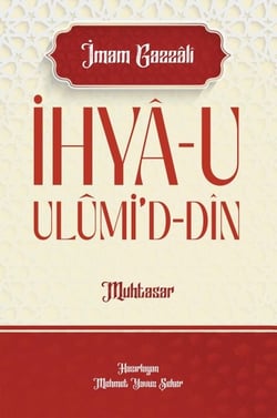 İHYÂ-U ULÛMİ’D-DÎN  MUHTASAR