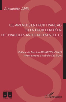 Les amendes en droit français et en droit européen des pratiques anticoncurrentielles - Des pratiques anticoncurrentielles