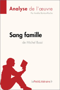 Sang famille de Michel Bussi (Analyse de l'oeuvre) - Analyse complète et résumé détaillé de l'oeuvre