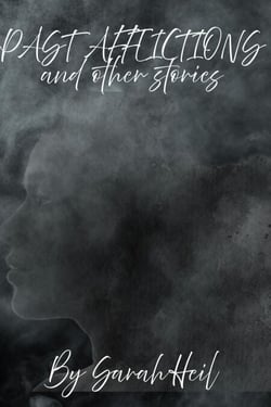 Past Afflictions and Other Stories