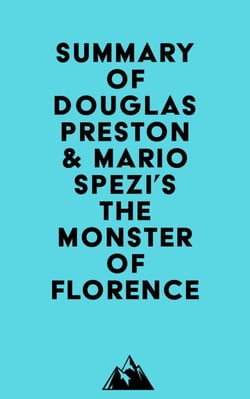 Summary of Douglas Preston &amp; Mario Spezi's The Monster of Florence