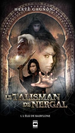 Le Talisman de Nergal T1 - L’élu de Babylone