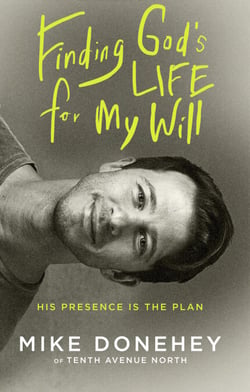 Finding God's Life for My Will - His Presence Is the Plan