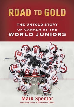 Road to Gold - The Untold Story of Canada at the World Juniors