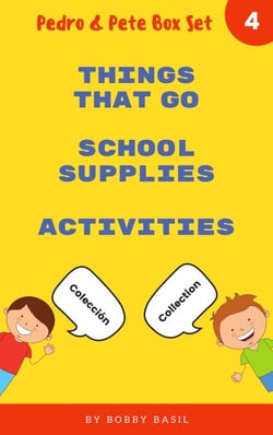 Learn Basic Spanish to English Words: Things That Go • School Supplies • Activities - Pedro &amp; Pete Books for Kids Bundle Box Set, #4