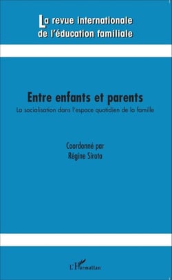 Entre enfants et parents - La socialisation dans l'espace quotidien de la famille