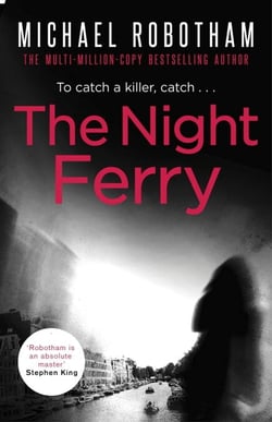 The Night Ferry - The tense, addictive thriller from the author of LYING BESIDE YOU
