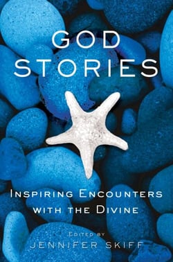 God Stories - Inspiring Encounters with the Divine