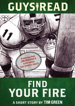 Guys Read: Find Your Fire - A Short Story from Guys Read: The Sports Pages