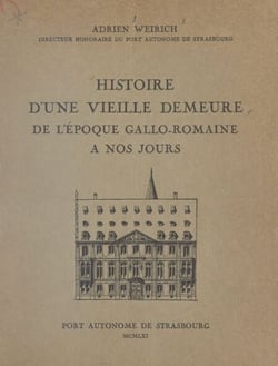 Histoire d'une vieille demeure, de l'époque gallo-romaine à nos jours