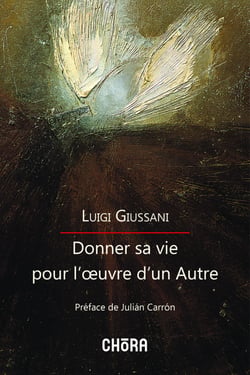 Donner sa vie pour l'œuvre d'un Autre