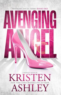 Avenging Angel - Kristen Ashley’s Avenging Angels Series, #1
