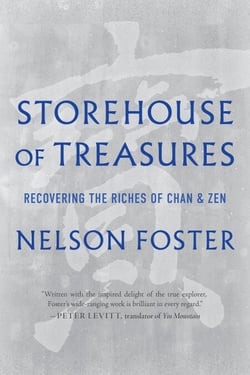 Storehouse of Treasures - Recovering the Riches of Chan and Zen