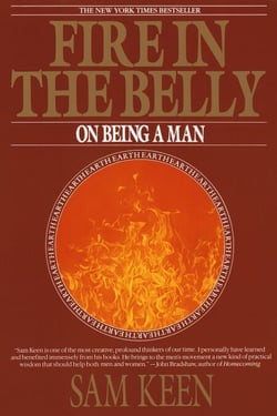 Fire in the Belly - On Being a Man