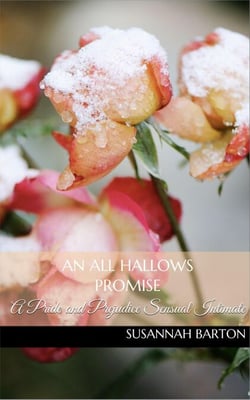 An All Hallows Promise: A Pride and Prejudice Sensual Intimate Novella - The Haunting of Miss Bennet, #5