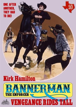 Bannerman the Enforcer 20: Vengeance Rides Tall - Bannerman the Enforcer, #20