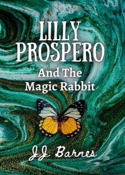 Lilly Prospero And The Magic Rabbit - The Lilly Prospero Series, #2