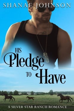 His Pledge to Have - a Silver Star Ranch Romance, #5