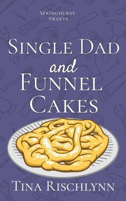 Single Dad &amp; Funnel Cakes - Springhurst Sweets, #3