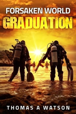 Forsaken World: Graduation - Forsaken World, #8