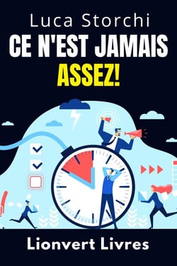 Ce N'est Jamais Assez! - Découvrez Comment L'insatisfaction Peut Nous Laisser Vides Et Sans But - Collection Vie Équilibrée, #48