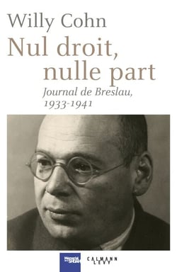 Nul droit, nulle part - Journal de Breslau, 1933-1941