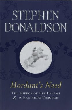 Mordant's Need - The Mirror Of Her Dreams &amp; A Man Rides Through