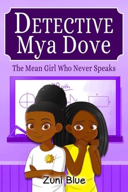 The Mean Girl Who Never Speaks - Detective Mya Dove, #1