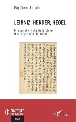 Leibniz, Herder, Hegel - Images et Miroirs de la Chine dans la pensée allemande