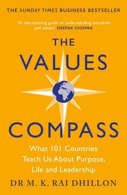 The Values Compass - [*THE SUNDAY TIMES BUSINESS BESTSELLER*] What 101 Countries Teach Us About Purpose, Life and Leadership