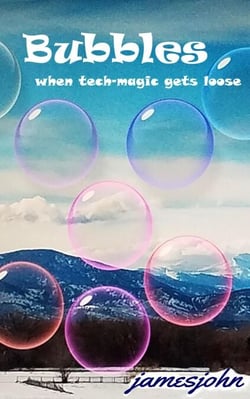 Bubbles: when tech-magic gets loose