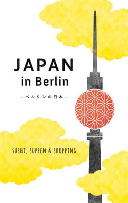 Japan in Berlin - Sushi, Suppen und Shopping