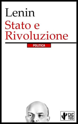 Stato e Rivoluzione - Edizione completa di note