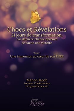 Chocs et révélations - Une immersion au coeur de son Être