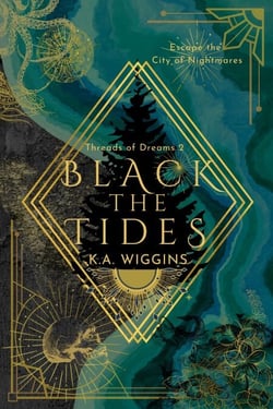 Black the Tides: Escape the City of Nightmares - Threads of Dreams, #2