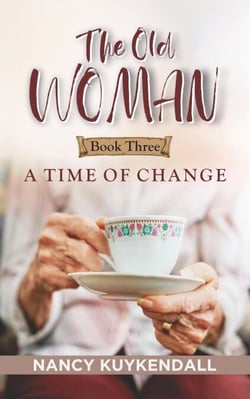 The Old Woman: A Time of Change - Book Three - The Old Woman