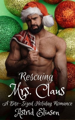 Rescuing Mrs. Claus - Dirty Sons Of Santa, #3