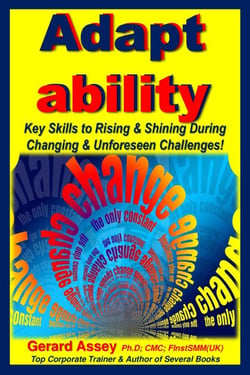 Adapt ability: Key Skills to Rising &amp; Shining During Changing &amp; Unforeseen Challenges!