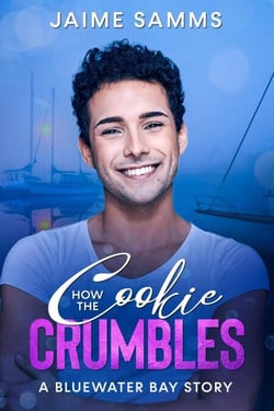 How the Cookie Crumbles - A Bluewater Bay Story, #2