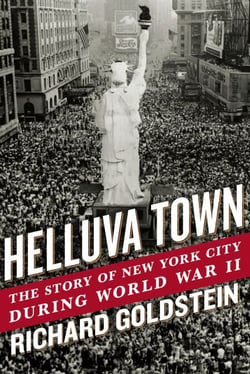 Helluva Town - The Story of New York City During World War II