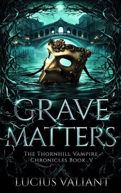 Grave Matters - Thornhill Vampire Chronicles, #5