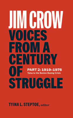 Jim Crow: Voices from a Century of Struggle Part 2 (LOA #387) - 1919-1976: Tulsa to the Boston Busing Crisis