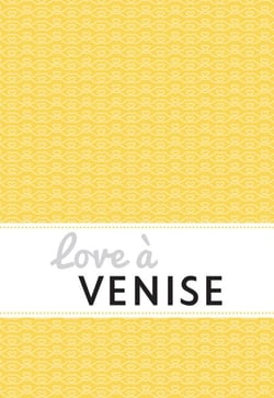Love à Venise - Un guide « feel good »