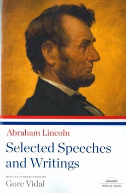 Abraham Lincoln: Selected Speeches and Writings - A Library of America Paperback Classic