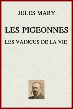 Les Pigeonnes - Les Vaincus de la vie