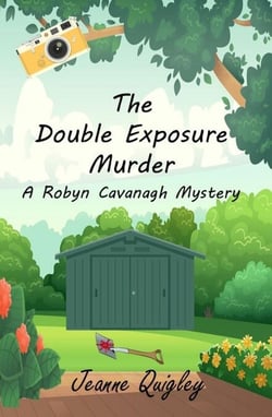 The Double Exposure Murder - Robyn Cavanagh Mysteries, #1