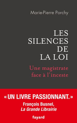 Les silences de la loi - Une magistrate face à l'inceste