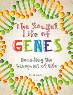 The Secret Life of Genes